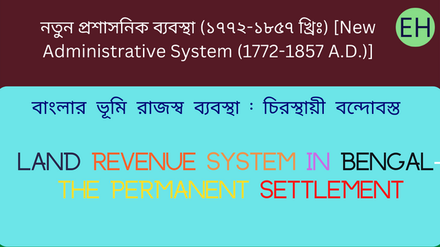 Land Revenue System in Bengal-The Permanent Settlement